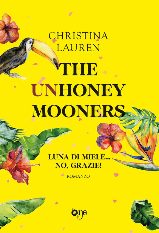 THE UNHONEYMOONERS. Luna di miele...no grazie! • Christina Lauren