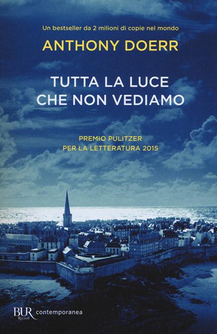 TUTTA LA LUCE CHE VEDIAMO • Anthony Doerr