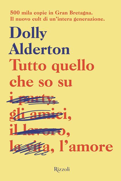 TUTTO QUELLO CHE SO SULL'AMORE • Dolly Alderton