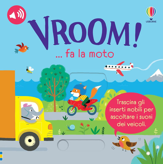 VROOM!...fa la moto. Trascina e ascolta